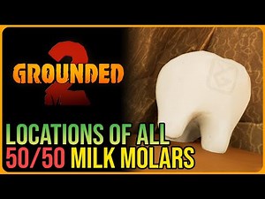 All Milk Molar Locations – Grounded 2
