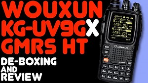 Wouxun KG-UV9GX GMRS Review - Overview Of The New GMRS Handheld HT Walkie Talkie Radio From Wouxun
