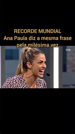 Ana Paula diz a mesma frase um milhão de vezes e entra pro Guiness Book
