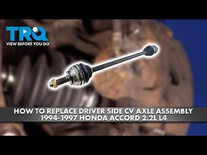 How to Replace Left CV Axle Assembly 1994-1997 Honda Accord 2.2L L4