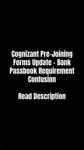Cognizant Pre-Joining Forms Update – Bank Passbook Requirement Confusion Read Description