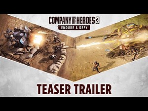 Company of Heroes 3 - Endure & Defy Teaser Trailer