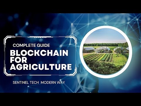 Revolutionizing Agriculture with BLOCKCHAIN Technology - A Complete Guide 2023