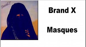 Brand X - Masques 1978 [Full Album] 3rd album, British jazz fusion group