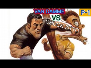 VAN DAMME VS CHUCK ZiTO | STREET FIGHT P-1: TRUE STORY: by International BOUNCER(my thoughts)