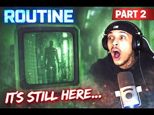 I SHOULDN’T HAVE COME BACK HERE… | ROUTINE PART 2