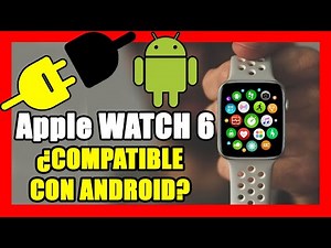 How to connect the Watch Series 6 to an Android phone? Tutorial in Spanish