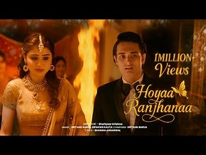 Hoyaa Raanjhanaa (Full Song 2025) | Shariyaar Krishna & Rishika Chawla | Dipakshi & Diptanil