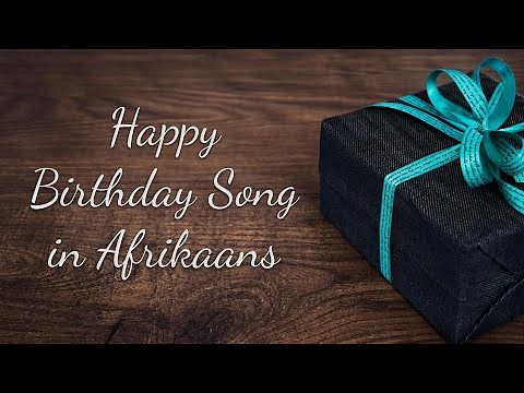Birthday Song in Afrikaans | Updated