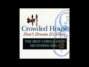 Crowded House-Don't Dream It's Over (Remastered)