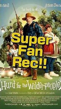Super Fan Rec! - The Hunt for the Wilderpeople