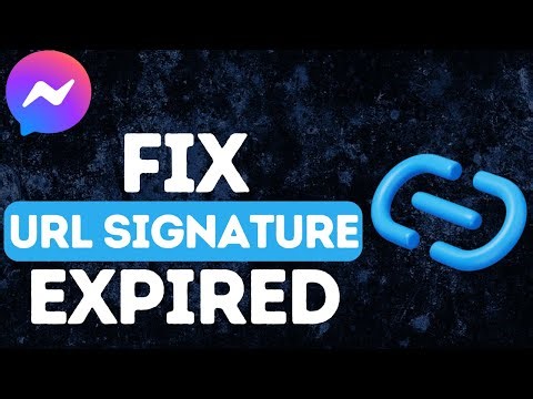 How To Fix URL Signature Expired in Messenger - 2024