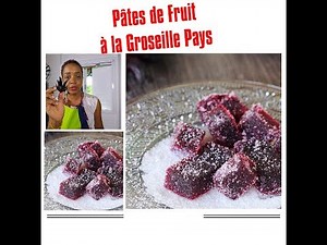 PÂTES DE FRUIT à la Groseille Pays