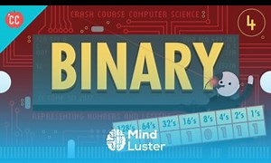 Mind Luster - Learn Representing Numbers and Letters with Binary Crash Course Computer Science 4
