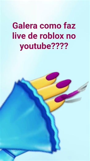como faz live no youtube de roblox galera eu tenho 53incrito no canal mais não da comenta ai como qé