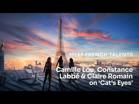 Camille Lou, Constance Labbé & Claire Romain on the series 'Cat's Eyes'