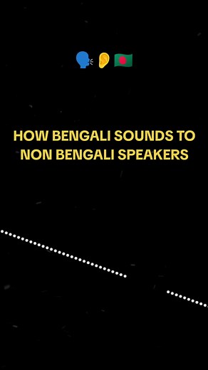 How Bengali Sounds to a Non-Bengali Speaker.🇧🇩 #bengali #speaker #bangladesh #bangladesh🇧🇩