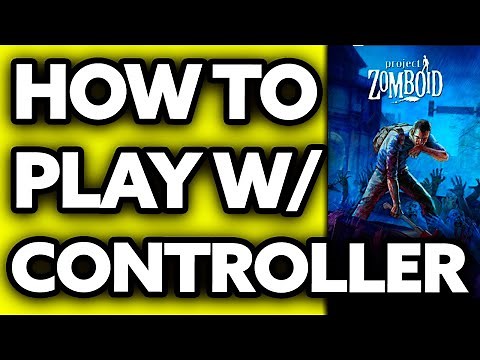 How To Play Project Zomboid with Controller (EASY!)