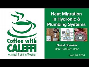 Heat Migration in Hydronic & Plumbing Systems