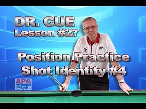 APA Dr. Cue Instruction - Dr. Cue Pool Lesson 27: Position Practice (Shot Identity #4)!!