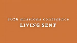 LIVING SENT - 2026 Mission Conference