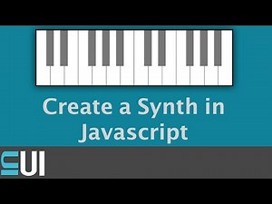 Let's Create a JavaScript Synthesizer!