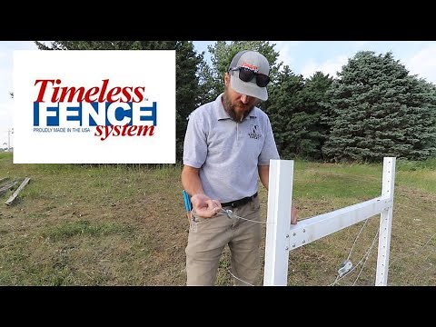 How To Install High Tensile Electric Wire On Timeless Fence System Rigid PVC T-Posts and Braces