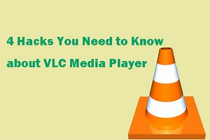 4 Hacks You Need to Know about VLC Media Player - MiniTool