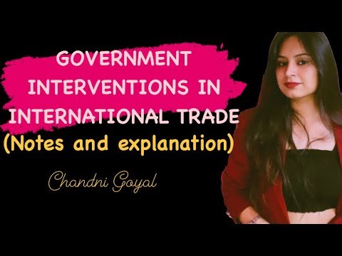 GOVERNMENT INTERVENTIONS IN INTERNATIONAL TRADE