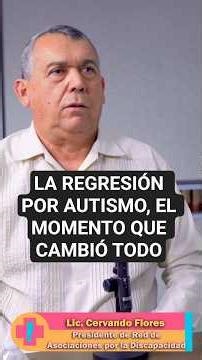 La regresión por el Autismo, el momento que cambió todo