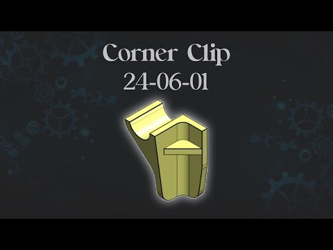 Model Request - Jim - 24-06-01 - Corner Clip - Tutorial