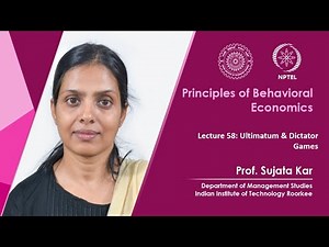 Lecture 58: Ultimatum & Dictator Games