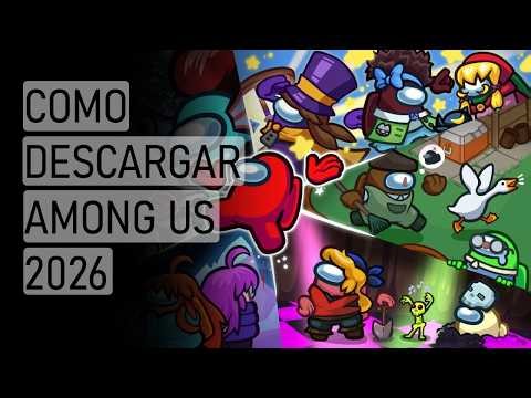 COMO DESCARGAR AMONG US ULTIMA VERSIÓN 2026