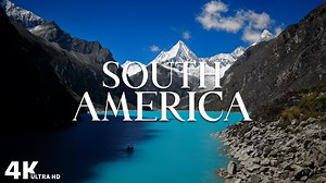 From Andes to Amazon – South America in 4K