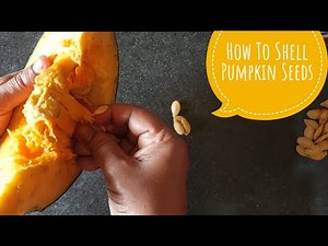 How To Shell Pumpkin Seeds | How To Peel Pumpkin Seeds At Home | Pumpkin Recipes | Easy Recipes