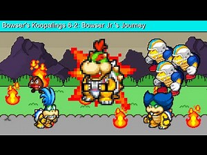 Bowser's Koopalings 6-2: Bowser Jr's Journey