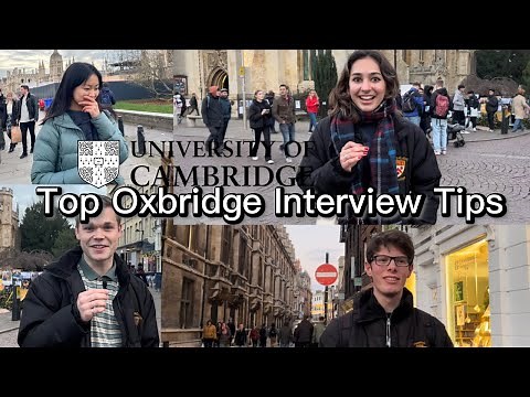TOP Oxbridge Interview Tips- by Cambridge Students !!!