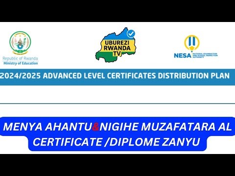 NESA Rwanda A-Level Certificate Distribution Plan | Dates, Districts & Collection Guide 2024/2025
