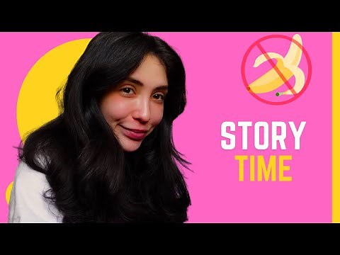 storytime- a banana almost killed me