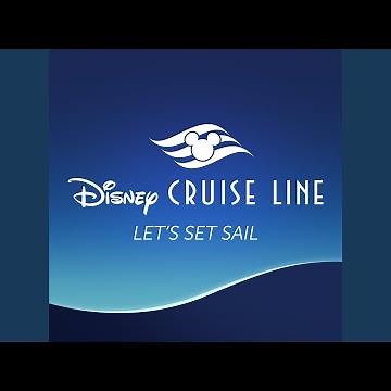 Let's Set Sail (From "Disney Cruise Line")