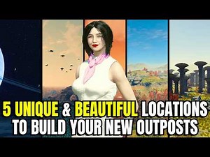 5 Unique & Beautiful Locations To Build Your New Outposts | Starfield