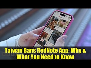 Taiwan Bans RedNote App: Why & What You Need to Know