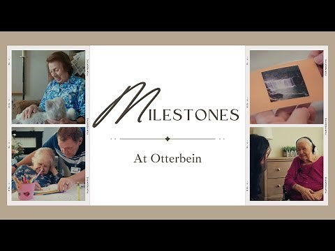 Milestones at Otterbein | A Guided Journey in Memory Support