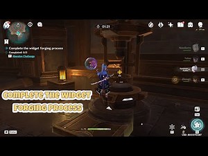 Complete the Widget Forging Process | Genshin Impact