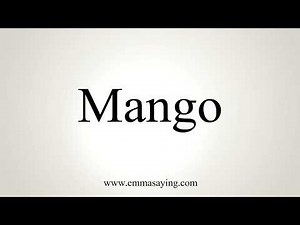 How To Pronounce Mango