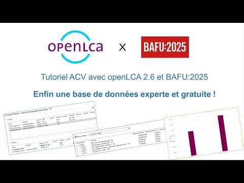 Tutoriel ACV | openLCA + BAFU:2025 | Enfin une base de données ACV gratuite !