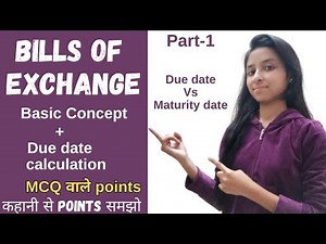 What is Bills of Exchange ? Difference between bill and promissory note | Due date Vs Maturity date