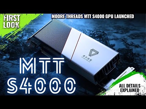 Moore Threads MTT S4000 GPU Launched With 48 GB Memory, 200 TOPS AI Compute, Gen5 Ready And More