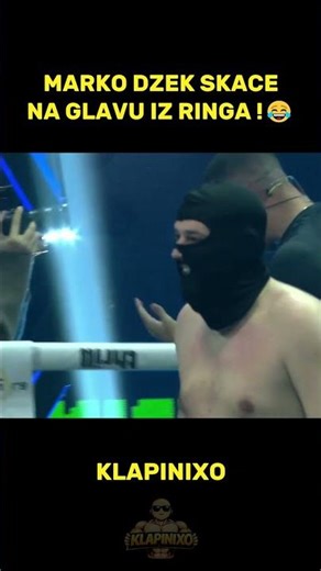 MARKO DZEK SKACE NA GLAVU IZ RINGA !