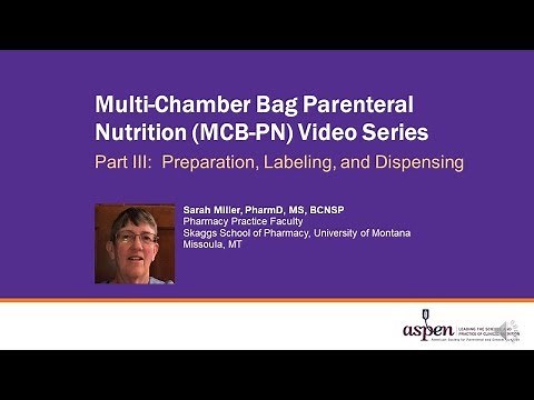 Multi-Chamber Bag PN Video Series Part 3: Preparing, Labeling, and Dispensing